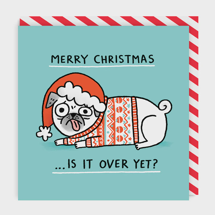 Merry Christmas, Is It Over Yet? Square Greeting Card
