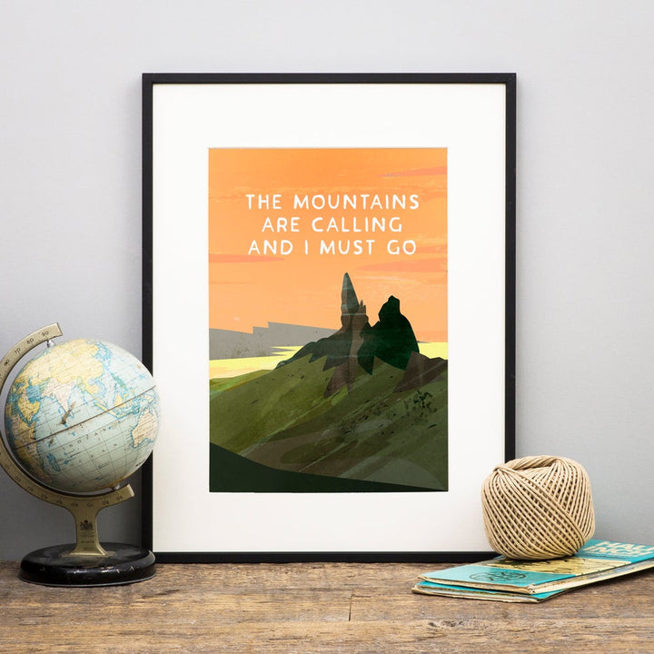 The Mountains Are Calling Scottish Print