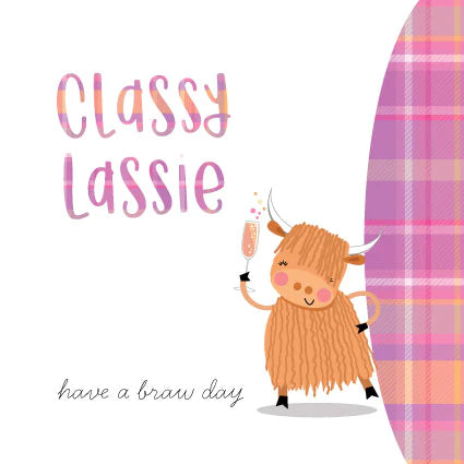 Classy Lassie Have a Braw Day Card