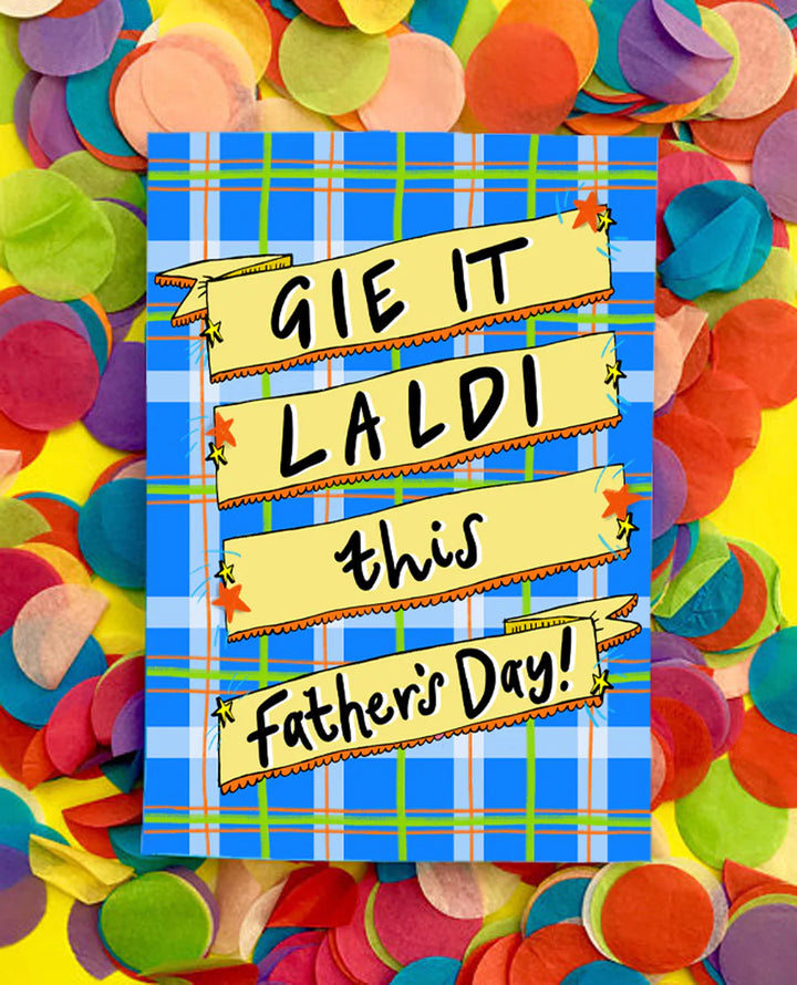 Gie it Laldi this Father's Day! Card