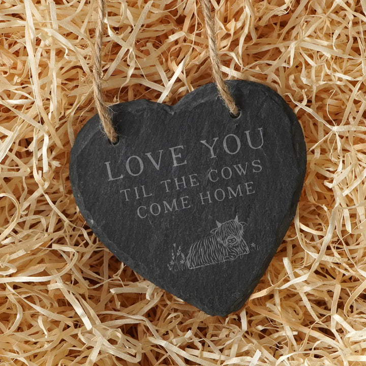 Love You Til The Cows Come Home Hanging Slate Decoration
