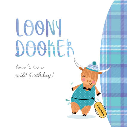 Loony Dooker Scottish Birthday Card