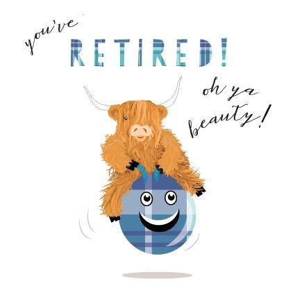 You've Retired! Highland Coo Scottish Retirement Card