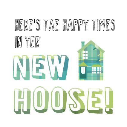 Happy Times in Yer New Hoose Scottish New Home Card