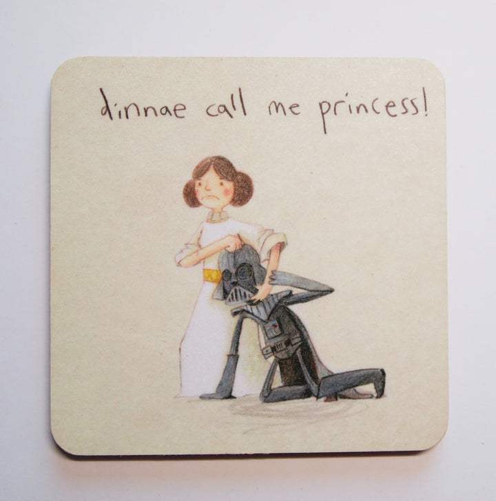 Dinnae Call Me Princess Coaster