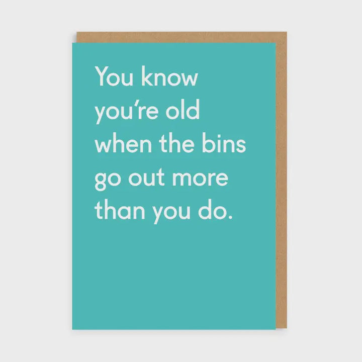 Bins Go Out More Than You Do Greeting Card