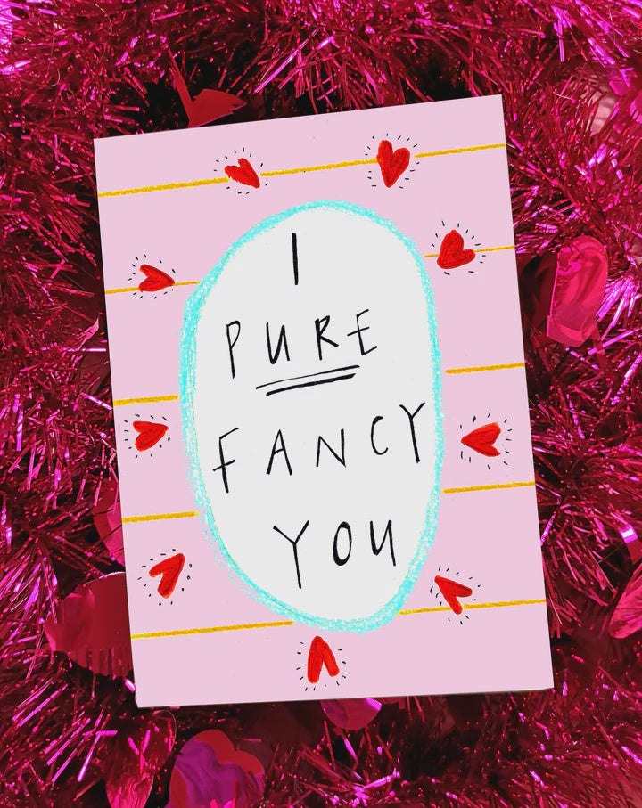 I Pure Fancy You! Card