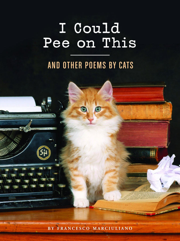 I Could Pee on this & Other Poems by Cats Book