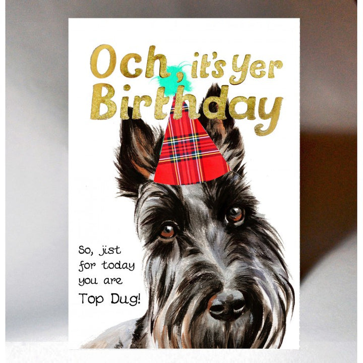 Och It's Yer Birthday Top Dug Scottish Birthday Card