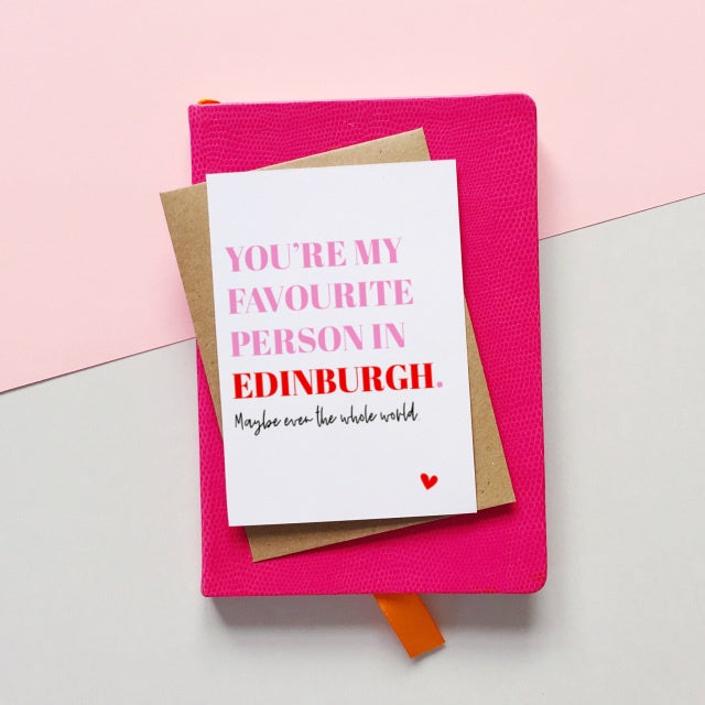 My Favourite Person In Edinburgh Card